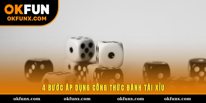4 bước áp dụng công thức đánh tài xỉu