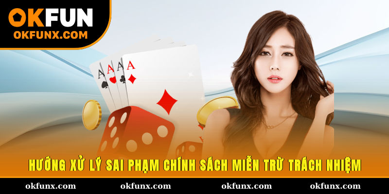 Hướng xử lý sai phạm chính sách miễn trừ trách nhiệm