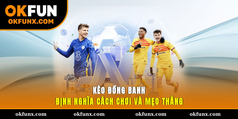 Kèo đồng banh