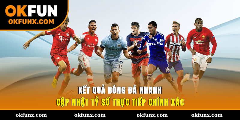 Kết Quả Bóng Đá Nhanh