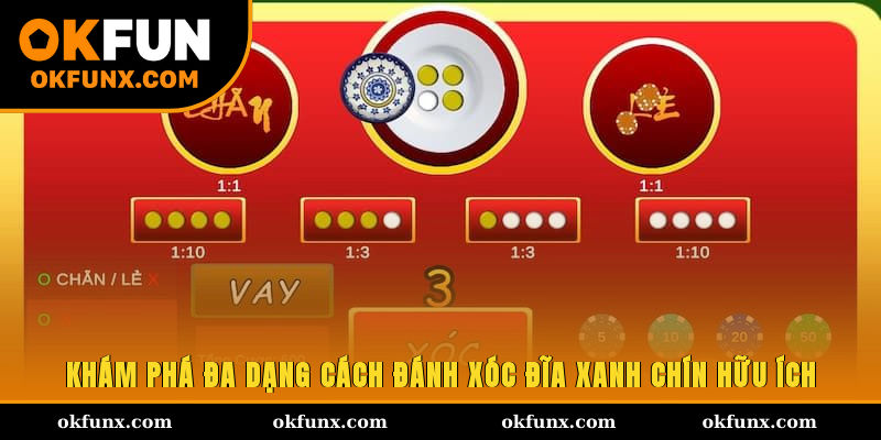 Khám phá đa dạng cách đánh xóc đĩa xanh chín hữu ích