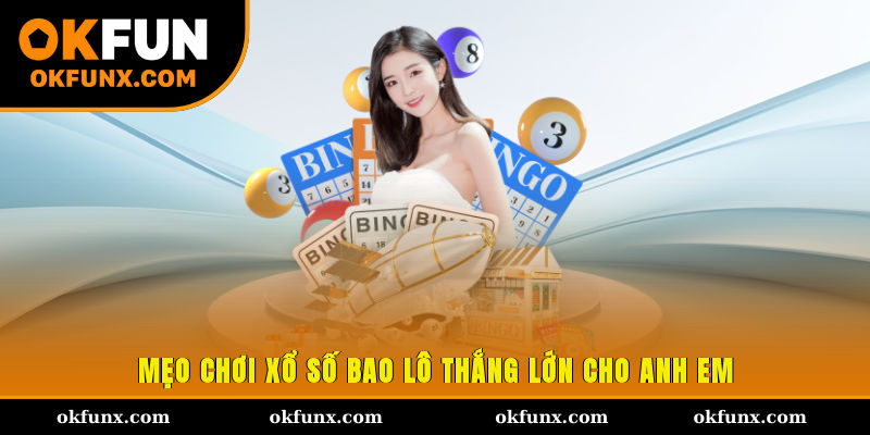 Xổ số bao lô là phương pháp được ưa chuộng