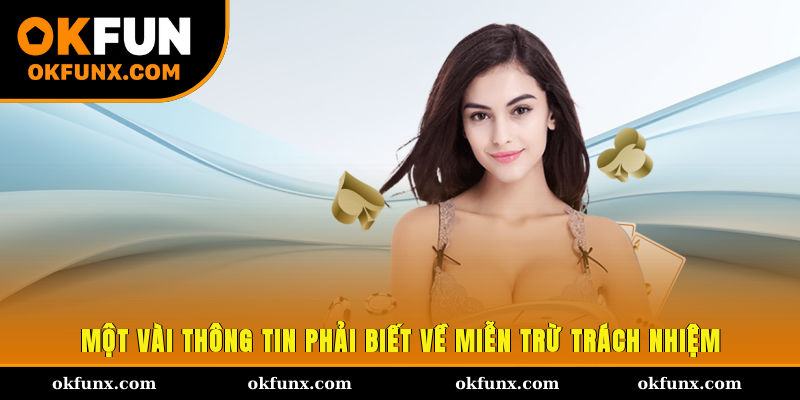 Một vài thông tin phải biết về miễn trừ trách nhiệm