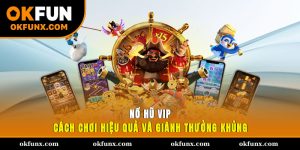 Nổ hũ VIP