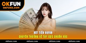 Rút tiền OKFUN