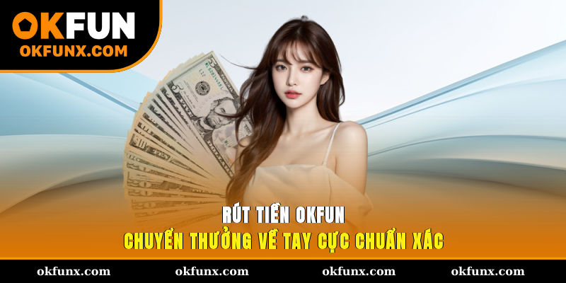Rút tiền OKFUN