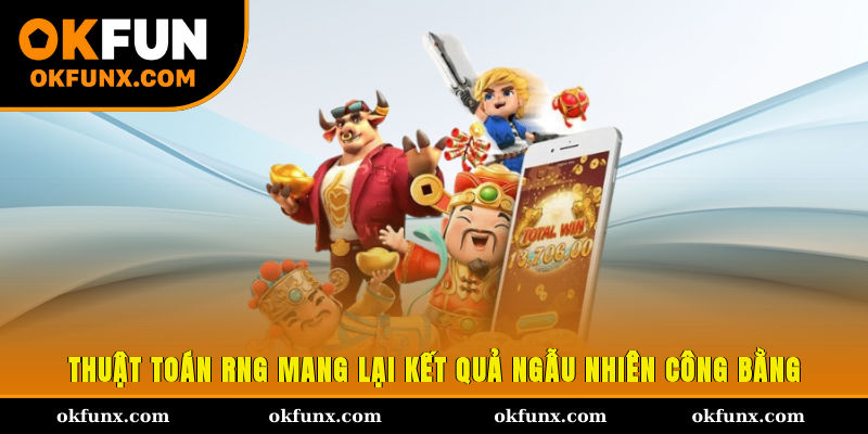 Thuật toán RNG mang lại kết quả ngẫu nhiên, công bằng